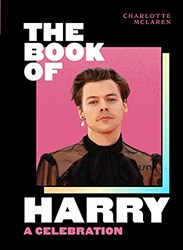 BOOK OF HARRY THE - A Celebration of Harry Styles