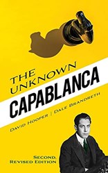 THE UNKNOWN CAPABLANCA SECOND REVISED EDITION