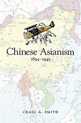 CHINESE ASIANISM 1894-1945