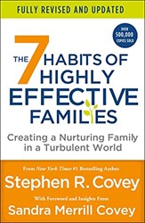 The 7 Habits of Highly Effective Families (Fully Revised and Updated)