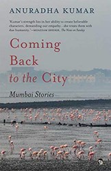 Coming Back to the City Mumbai Stories