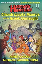 HISTORY HUNTERS BOOK 1 CHANDRAGUPTA MAURYA AND THE GREEK ONSLAUGHT